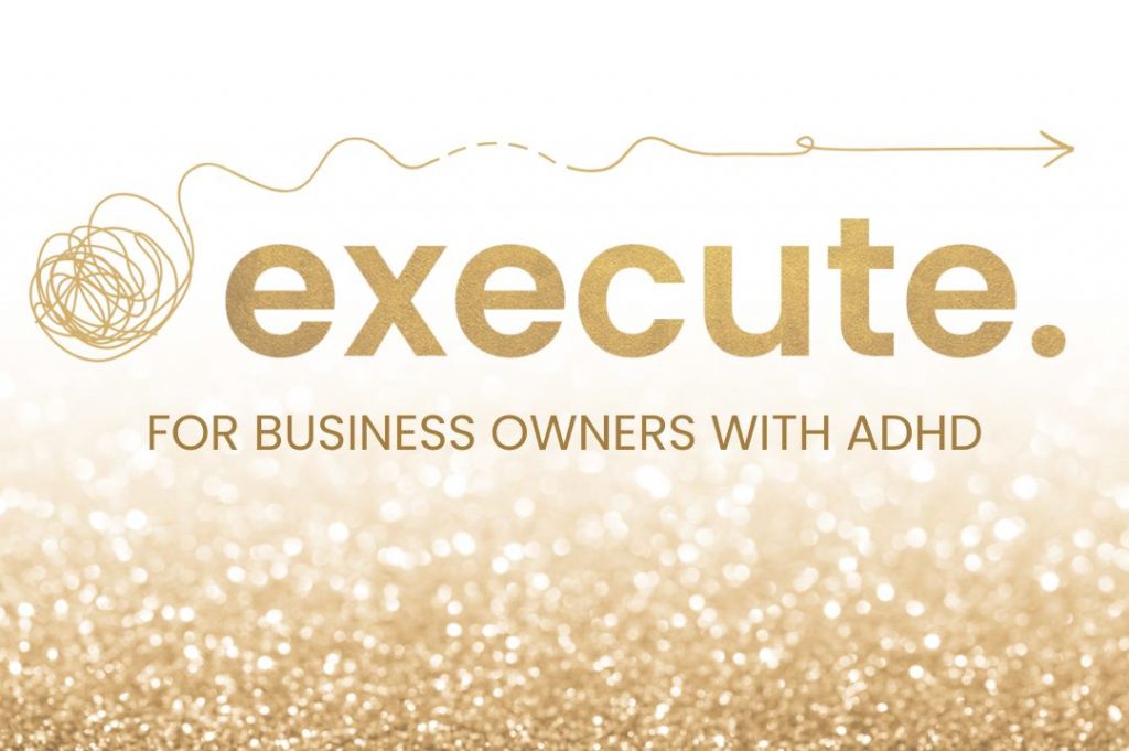 Execute program for business owners with ADHD